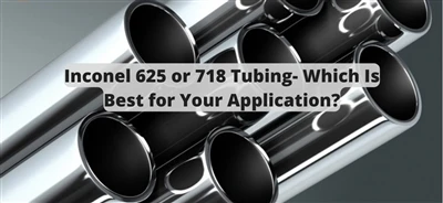 Tub Inconel 718 VS Inconel 625: quina és millor?